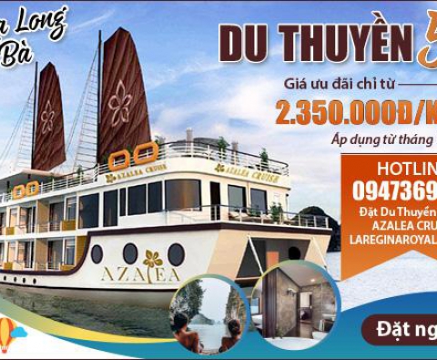 Khám phá Vịnh Lan Hạ trên Du thuyền Azalea Cruise 5 sao
